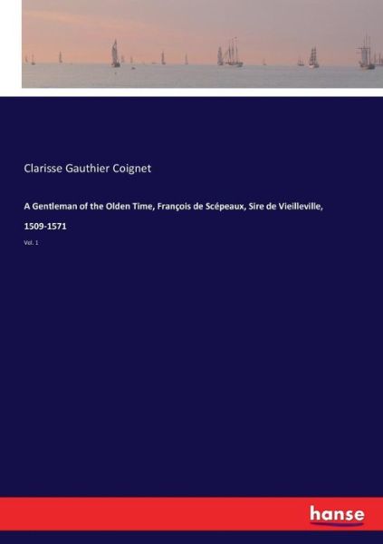 Cover for Coignet · A Gentleman of the Olden Time, (Book) (2018)