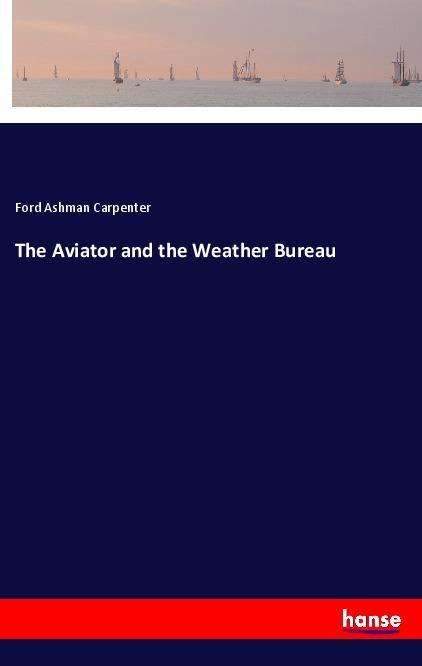 Cover for Carpenter · The Aviator and the Weather B (Book)