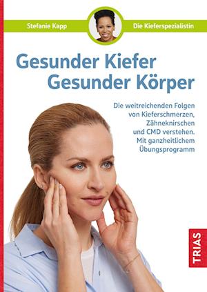 Cover for Stefanie Kapp · Gesunder Kiefer - Gesunder Körper (Book) (2022)