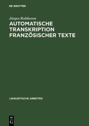 Cover for Ju?rgen Rolshoven · Automatische Transkription franzo?sischer Texte (Book) [1. Aufl. edition] (1978)