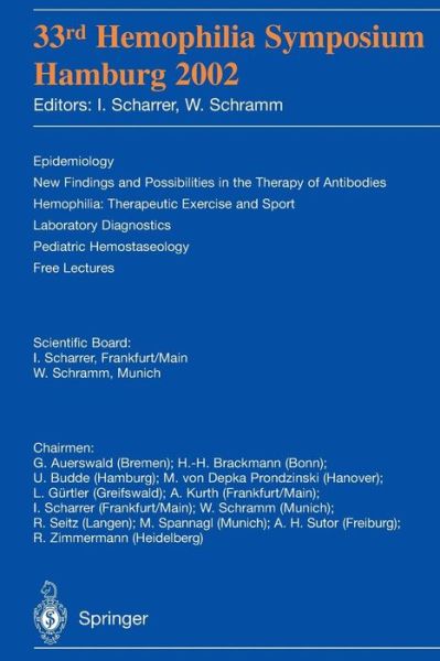 33rd Hemophilia Symposium: Hamburg 2002 - Inge Scharrer - Books - Springer-Verlag Berlin and Heidelberg Gm - 9783540009023 - November 13, 2003