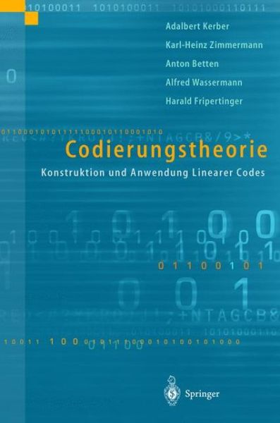 Cover for Anton Betten · Codierungstheorie: Konstruktion Und Anwendung Linearer Codes (Hardcover Book) [1998 edition] (1998)