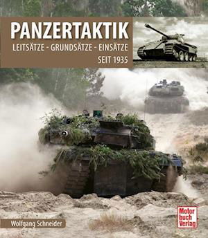 Panzertaktik - Wolfgang Schneider - Bücher - Motorbuch Verlag - 9783613046023 - 24. Oktober 2023