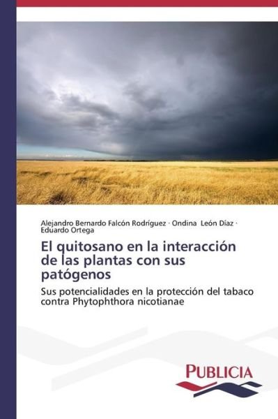 Cover for Eduardo Ortega · El Quitosano en La Interacción De Las Plantas Con Sus Patógenos (Paperback Book) [Spanish edition] (2013)
