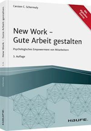 Cover for Carsten C. Schermuly · New Work - Gute Arbeit gestalten (Hardcover Book) (2021)