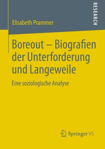Cover for Elisabeth Prammer · Boreout - Biografien Der Unterforderung Und Langeweile: Eine Soziologische Analyse (Paperback Book) [2013 edition] (2012)