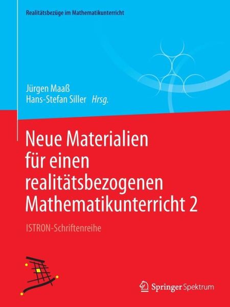 Cover for Jurgen Maass · Neue Materialien Fur Einen Realitatsbezogenen Mathematikunterricht 2: Istron-Schriftenreihe - Realitatsbezuge Im Mathematikunterricht (Paperback Book) [2014 edition] (2014)