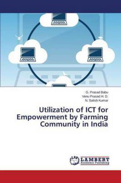 Cover for Babu G Prasad · Utilization of Ict for Empowerment by Farming Community in India (Paperback Bog) (2015)