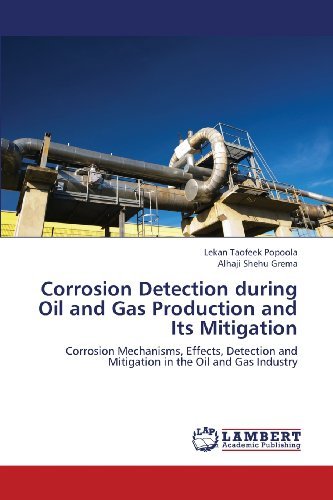 Cover for Alhaji Shehu Grema · Corrosion Detection During Oil and Gas Production and Its Mitigation: Corrosion Mechanisms, Effects, Detection and Mitigation in the Oil and Gas Industry (Paperback Bog) (2013)