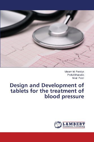 Cover for Niral Patel · Design and Development of Tablets for the Treatment of Blood Pressure (Paperback Book) (2013)