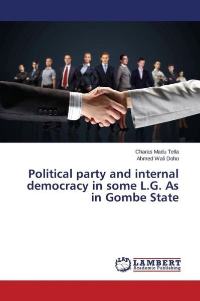 Political party and internal demo - Tella - Books -  - 9783659574023 - November 13, 2015