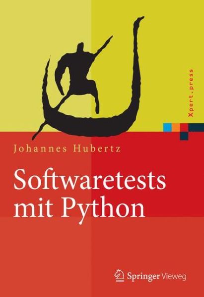 Cover for Johannes Hubertz · Softwaretests mit Python - Xpert.press (Hardcover Book) (2016)