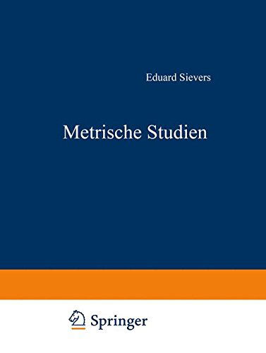 Cover for Eduard Sievers · Metrische Studien: IV. Die Altschwedischen Upplandslagh Nebst Proben Formverwandter Germanischer Sagdichtung - Abhandlungen der Sachsischen Akademie der Wissenschaften Zu (Paperback Book) [1918 edition] (1918)