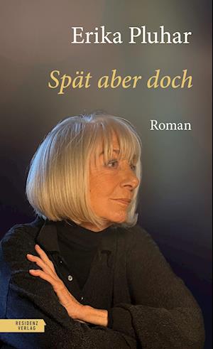 Cover for Erika Pluhar · Spät aber doch (Book) (2025)