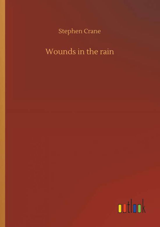 Cover for Crane · Wounds in the rain (Bok) (2018)