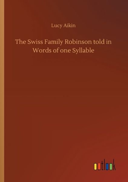 Cover for Aikin · The Swiss Family Robinson told in (Book) (2019)