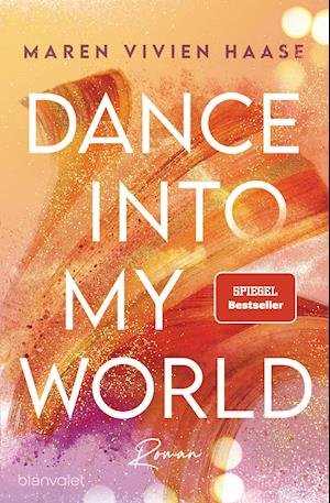 Dance into my World - Maren Vivien Haase - Bücher - Blanvalet Taschenbuchverl - 9783734110023 - 20. September 2021