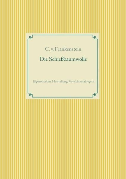 Die Schiessbaumwolle - Frankenstein - Livros -  - 9783735720023 - 16 de maio de 2019