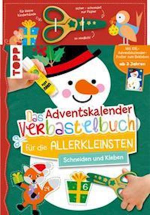 Das Adventskalender-Verbastelbuch für die Allerkleinsten. Schneiden und Kleben. Schneemann. Mit Schere - Ursula Schwab - Książki - Frech - 9783735890023 - 25 sierpnia 2022