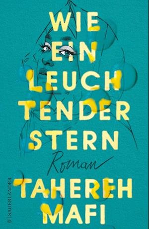 Cover for Tahereh Mafi · Wie ein leuchtender Stern (Hardcover Book) (2022)