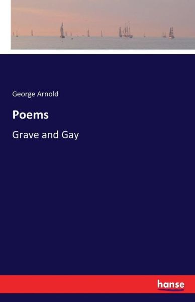 Cover for Arnold · Poems Grave and Gay (Bok) (2016)