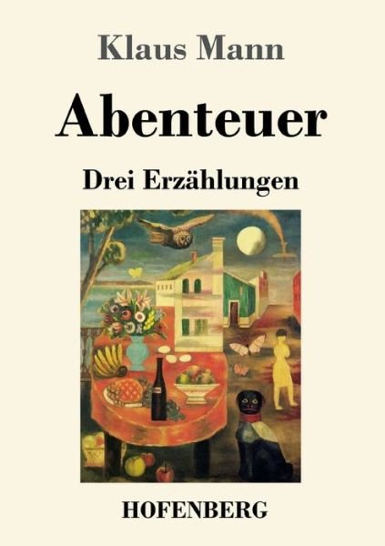 Cover for Klaus Mann · Abenteuer: Drei Erzahlungen (Paperback Book) (2020)