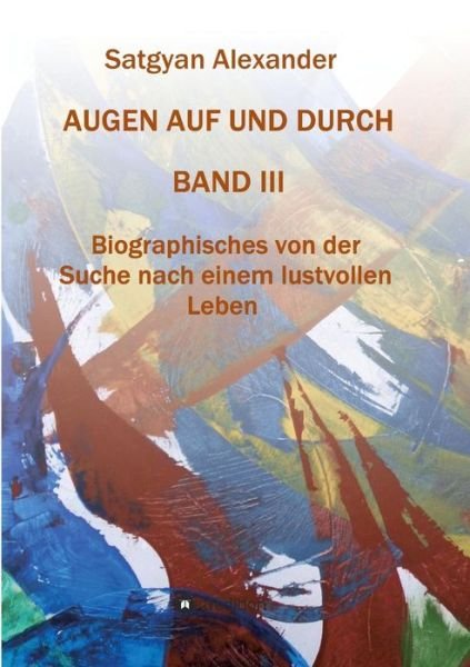 Cover for Alexander · AUGEN AUF UND DURCH - Autobio (Bok) (2018)