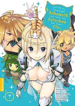 Cover for Nozomi Ginyoku · Ich bin ein mächtiger Behemoth und lebe als Kätzchen bei einer Elfe 07 (Book) (2023)