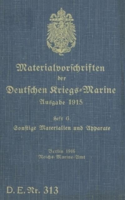 Cover for Thomas Heise · D.E.Nr. 313 Materialvorschriften der Deutschen Kriegs-Marine Heft G (Paperback Book) (2021)