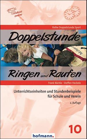 Doppelstunde Ringen und Raufen - Frank Bächle - Books - Hofmann GmbH & Co. KG - 9783778006023 - February 8, 2022