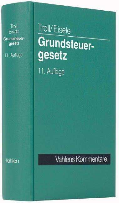 Grundsteuergesetz,Komm. - Troll - Books -  - 9783800648023 - 