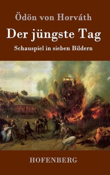 Cover for Odon Von Horvath · Der Jungste Tag (Gebundenes Buch) (2015)