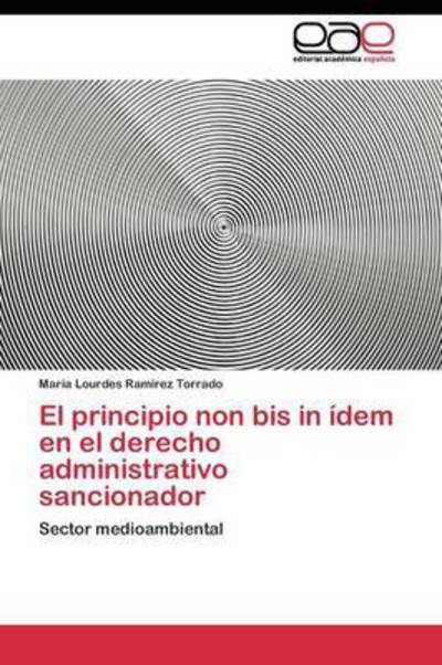 Cover for Ramirez Torrado Maria · El Principio Non Bis in Idem en El Derecho Administrativo Sancionador (Paperback Book) (2011)