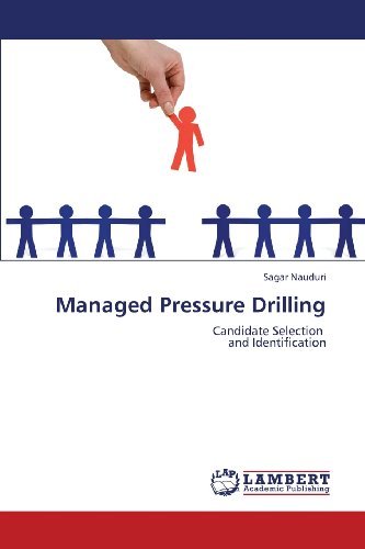 Cover for Sagar Nauduri · Managed Pressure Drilling: Candidate Selection   and Identification (Paperback Book) (2012)