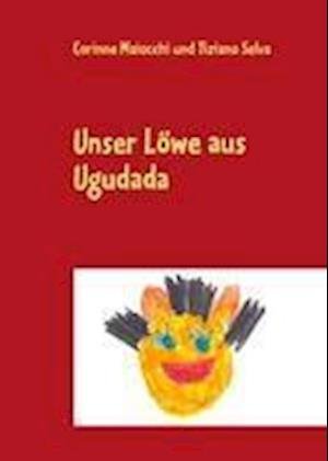 Cover for Maiocchi · Unser Löwe aus Ugudada (Buch)