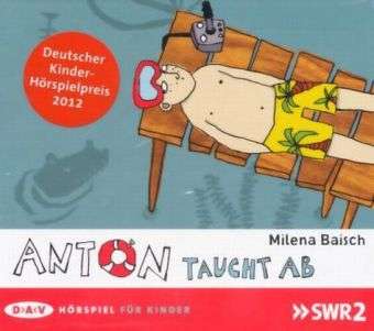 Anton taucht ab - Milena Baisch - Music - Der Audio Verlag - 9783862312023 - 