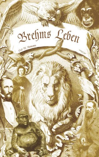 Cover for Carl Wilhelm Neumann · Brehms Leben - Alfred Edmund Brehm, Der Autor Von &quot;Brehms Tierleben&quot;. Eine Biographie (Paperback Book) [German edition] (2011)
