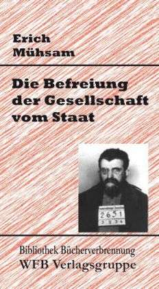 Befreiung D.gesellsch.v.staat - Erich Mühsam - Libros -  - 9783866723023 - 