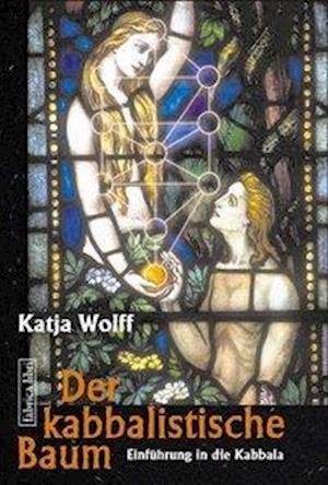 Cover for Katja Wolff · Der kabbalistische Baum (Paperback Book) (2003)