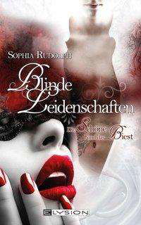 Blinde Leidenschaften - Rudolph - Livres -  - 9783945163023 - 