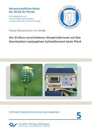 Cover for Paula Dönselmann im Sande · Der Einfluss verschiedener Morphinderivate auf den thermischen nozizeptiven Schwellenwert beim Pferd (Paperback Book) (2013)