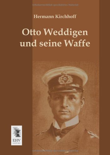 Cover for Hermann Kirchhoff · Otto Weddigen Und Seine Waffe (Pocketbok) [German edition] (2013)