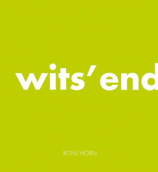 Cover for Roni Horn · Roni Horn: Wit's End (Hardcover Book) (2021)