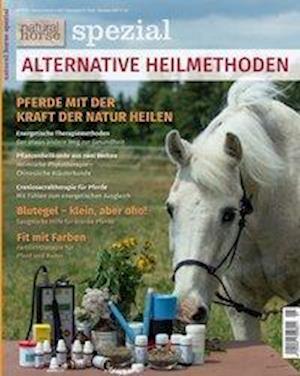 Cover for Redaktion Natural Horse · Alternative Heilmethoden fÃ¼r Pferde (Paperback Book) (2017)