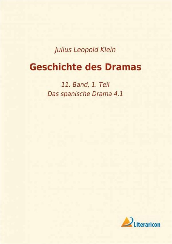 Geschichte des Dramas - Klein - Books -  - 9783965062023 - November 25, 2018
