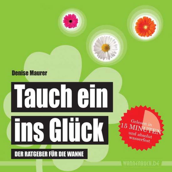 Tauch ein ins Glück - Maurer - Bücher -  - 9783981787023 - 