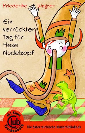 Cover for Friederike Wagner · Ein verrückter Tag für Hexe Nudelzopf (Book) (2023)