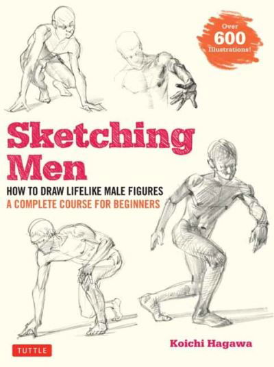 Cover for Koichi Hagawa · Sketching Men: How to Draw Lifelike Male Figures, A Complete Course for Beginners (Over 600 Illustrations) (Paperback Bog) (2020)