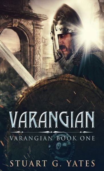 Cover for Stuart G Yates · Varangian - Varangian (Hardcover Book) (2021)