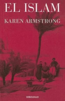Cover for Karen Armstrong · El Islam (Ensayo) (Spanish Edition) (Paperback Bog) [Spanish, Poc edition] (2014)